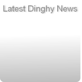Latest Dinghy News